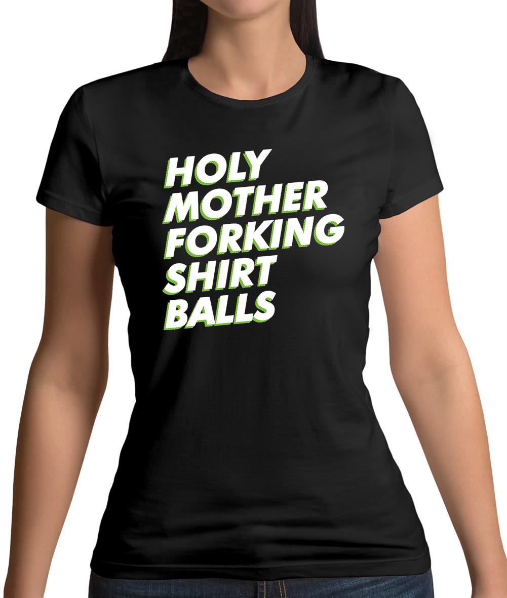 Holy Mother Forking Shirt Balls Womens T-Shirt