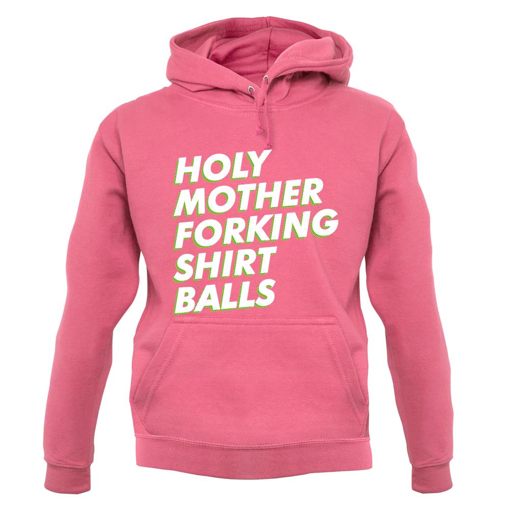 Holy Mother Forking Shirt Balls Unisex Hoodie