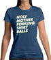 Holy Mother Forking Shirt Balls Womens T-Shirt