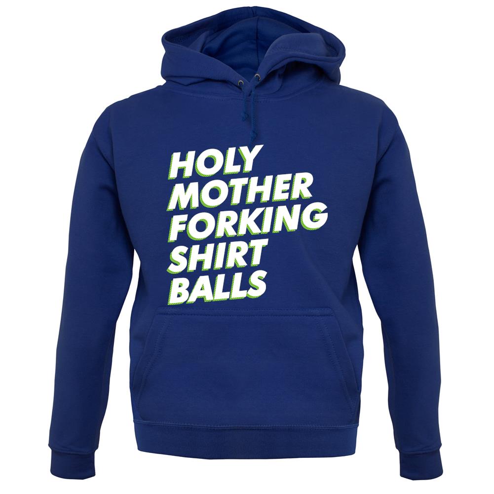 Holy Mother Forking Shirt Balls Unisex Hoodie