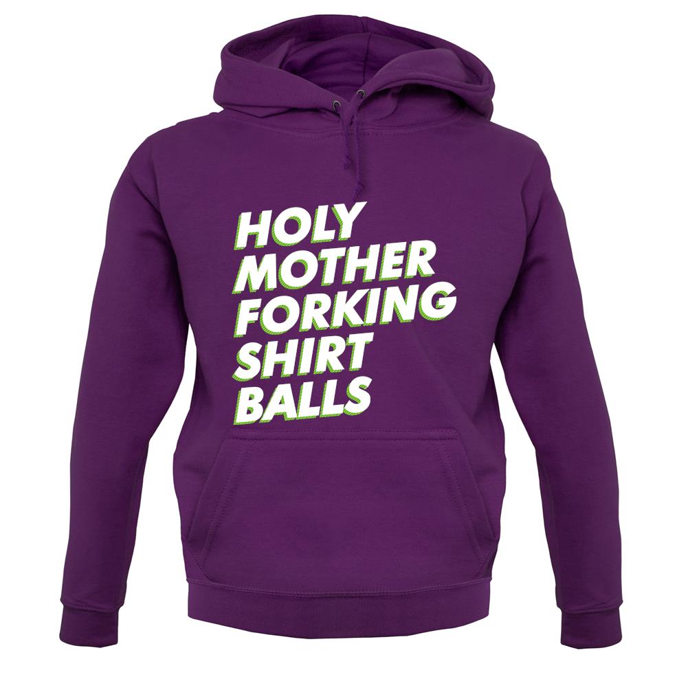 Holy Mother Forking Shirt Balls Unisex Hoodie
