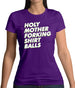 Holy Mother Forking Shirt Balls Womens T-Shirt