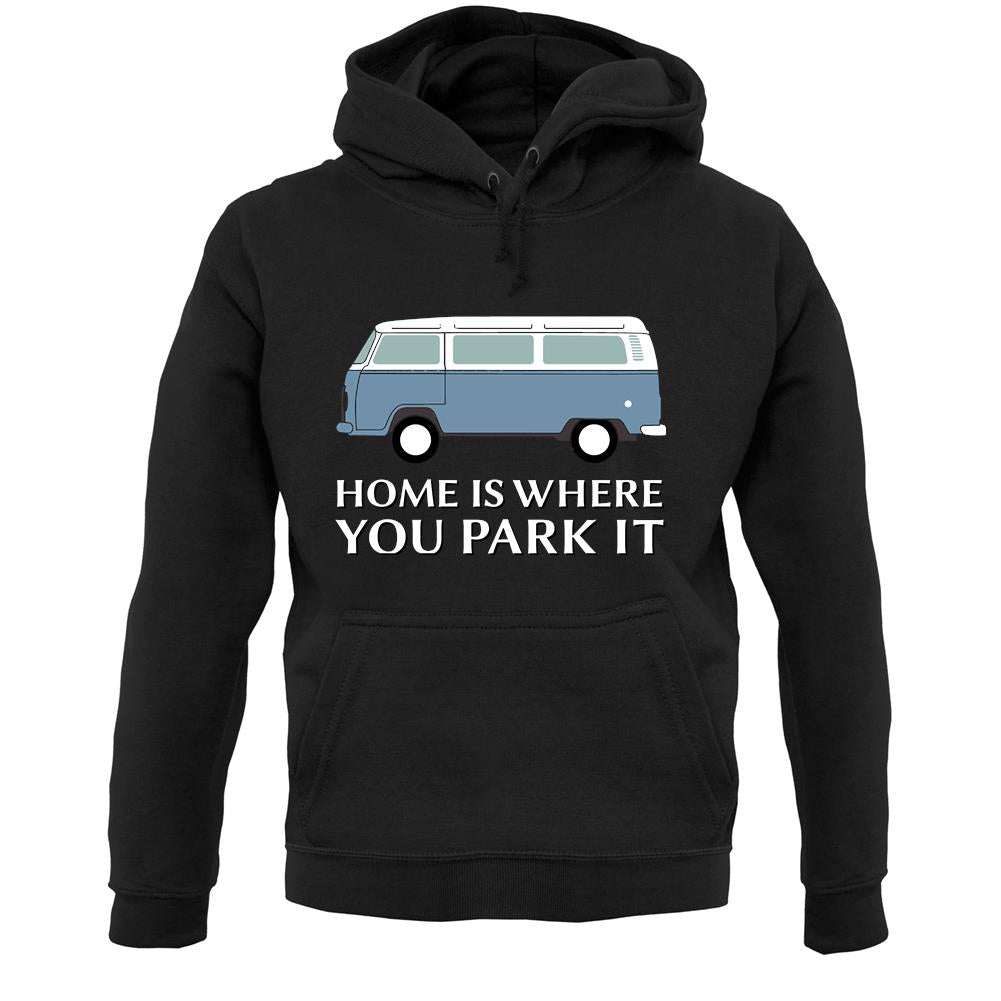 Home Is Where You Park It Unisex Hoodie