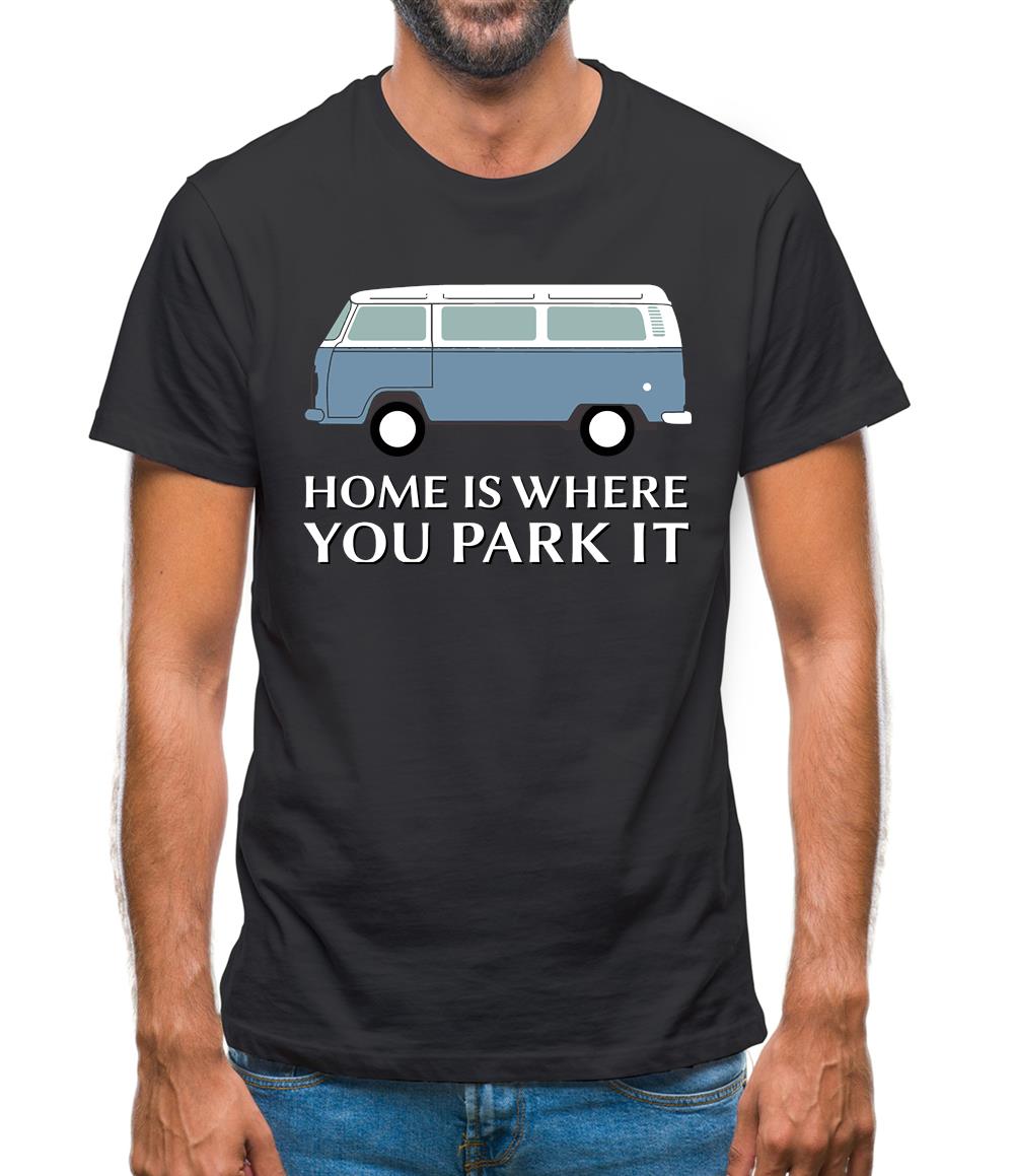 Home Is Where You Park It Mens T-Shirt