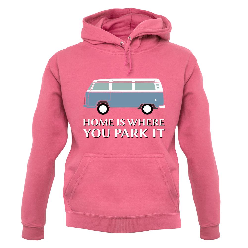 Home Is Where You Park It unisex hoodie