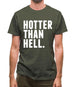 Hotter Than Hell Mens T-Shirt