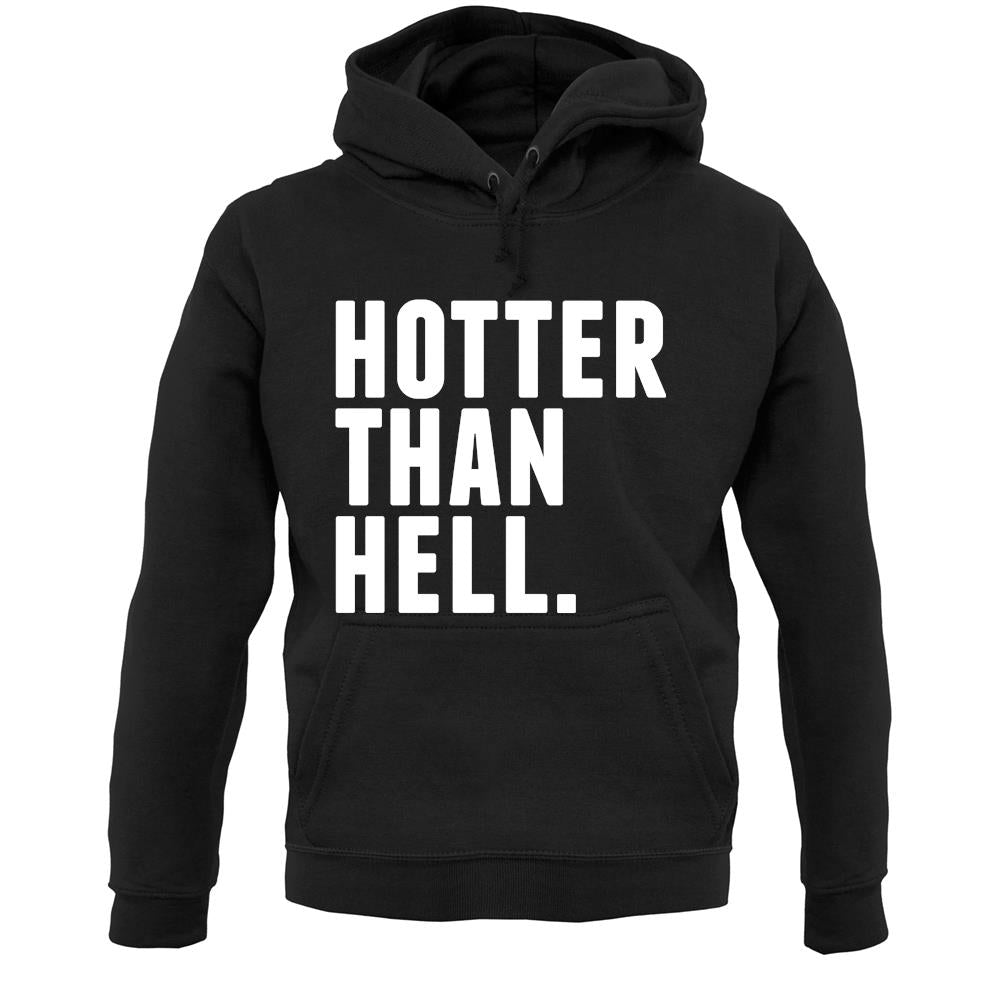 Hotter Than Hell Unisex Hoodie