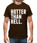 Hotter Than Hell Mens T-Shirt