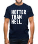 Hotter Than Hell Mens T-Shirt