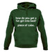 How Do You Get A Fat Girl Into Bed Unisex Hoodie