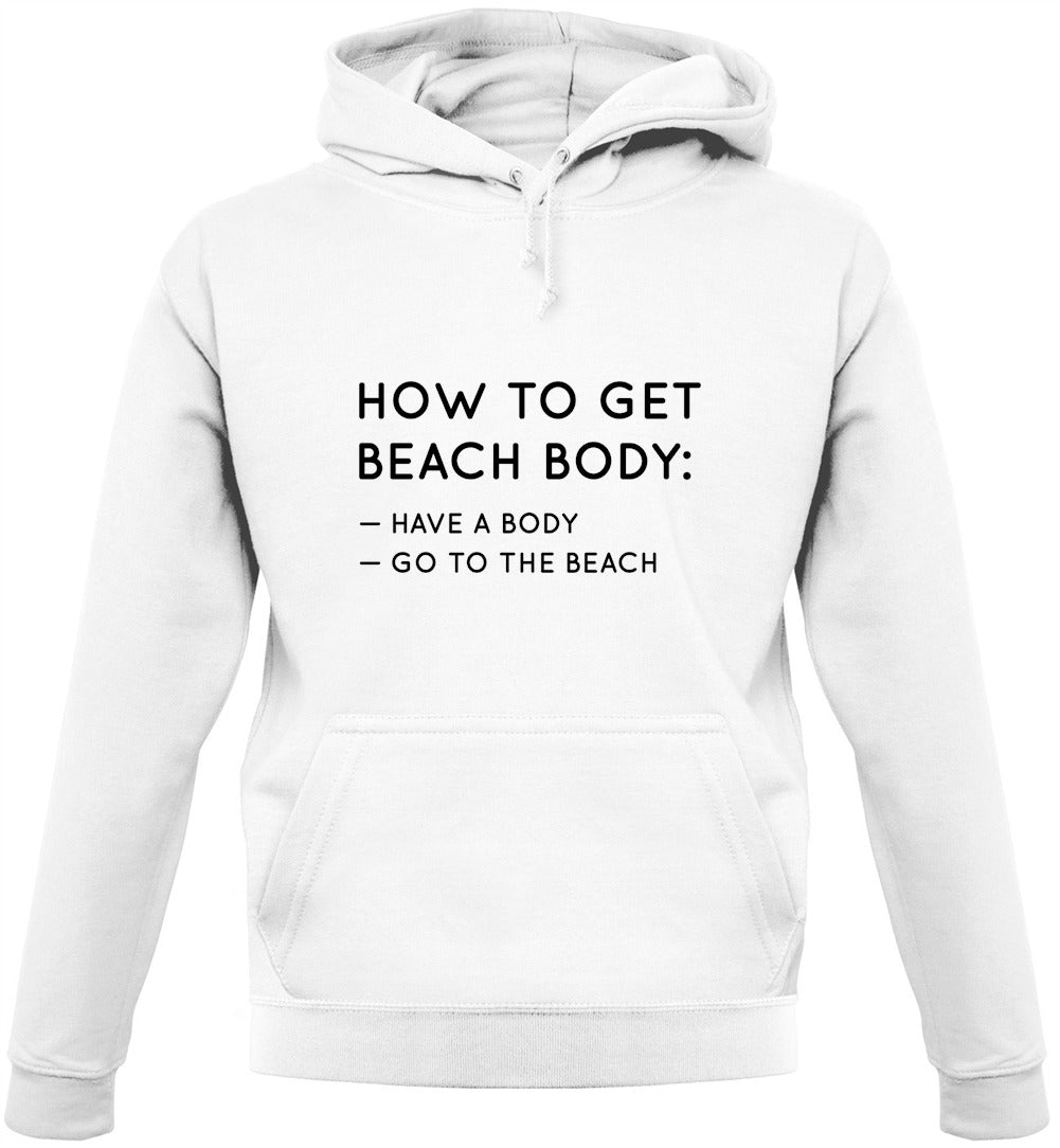 How To Get A Beach Body Unisex Hoodie