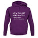 How To Get A Beach Body Unisex Hoodie