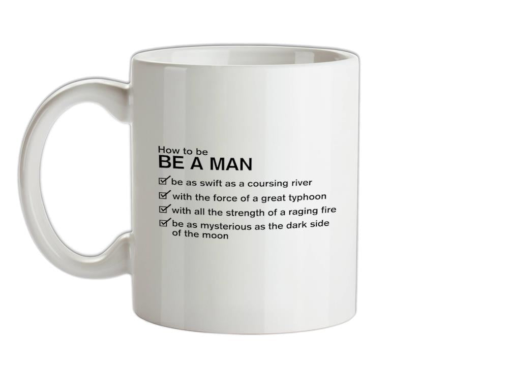 How To Be a Man Ceramic Mug