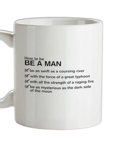 How To Be a Man Ceramic Mug