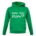 How You Doin Unisex Hoodie