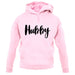 Hubby unisex hoodie