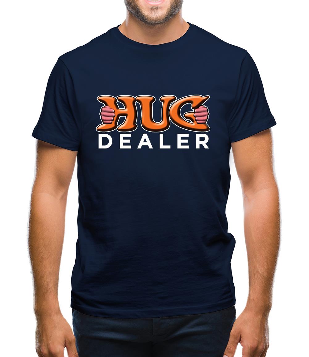 Hug Dealer Mens T-Shirt