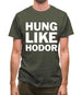 Hung Like Hodor Mens T-Shirt