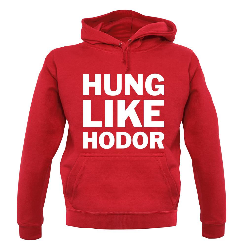Hung Like Hodor unisex hoodie