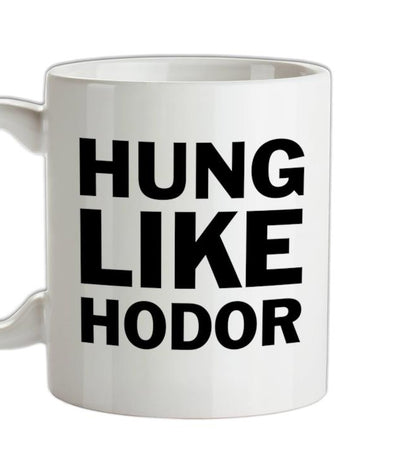 Hung Like Hodor Ceramic Mug