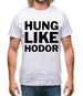 Hung Like Hodor Mens T-Shirt