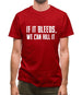 If It Bleeds, We Can Kill It Mens T-Shirt