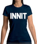 Innit Womens T-Shirt