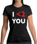 I <2 You Womens T-Shirt