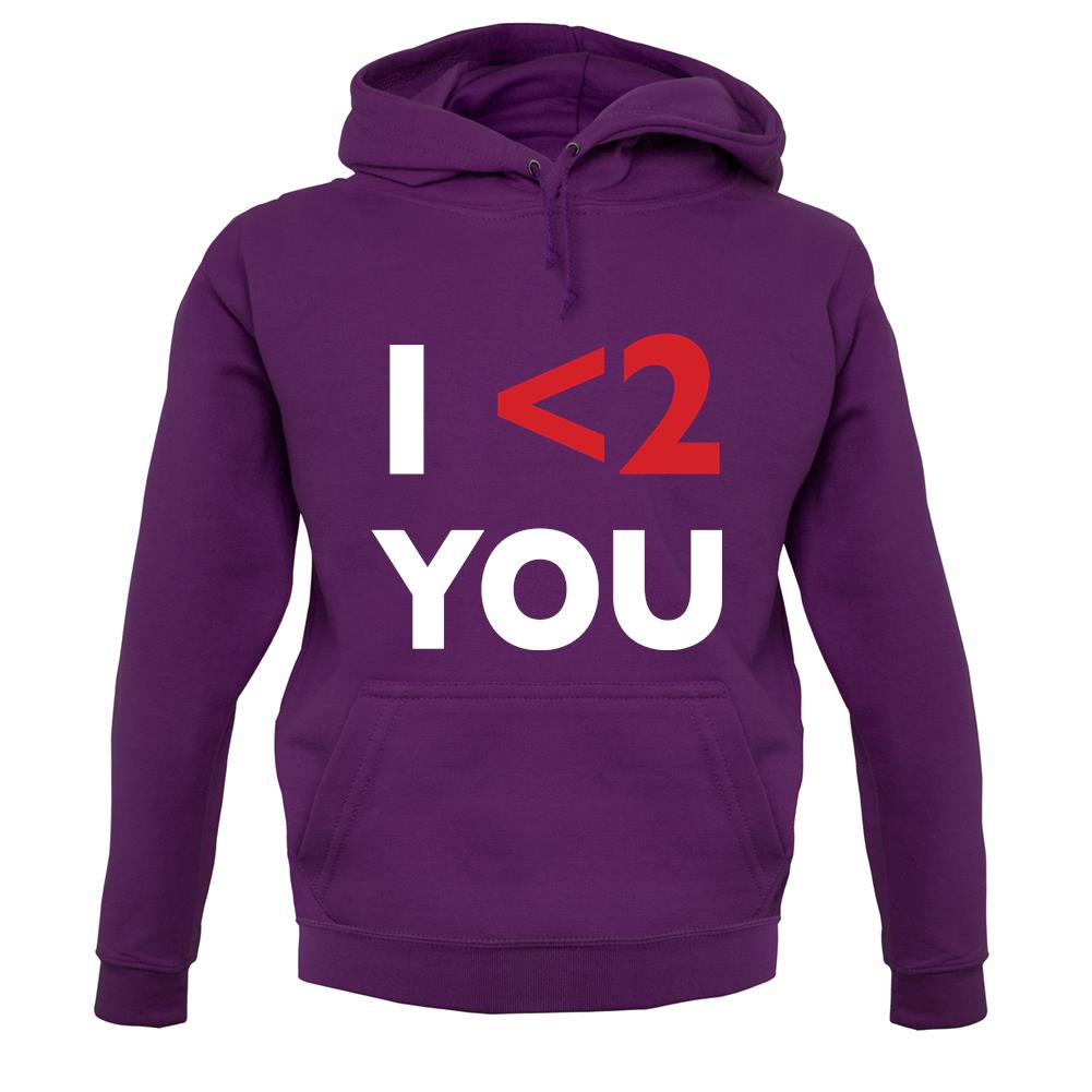 I <2 You unisex hoodie
