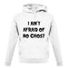 I Aint Afraid Of No Ghost unisex hoodie