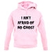 I Aint Afraid Of No Ghost unisex hoodie