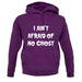 I Aint Afraid Of No Ghost unisex hoodie