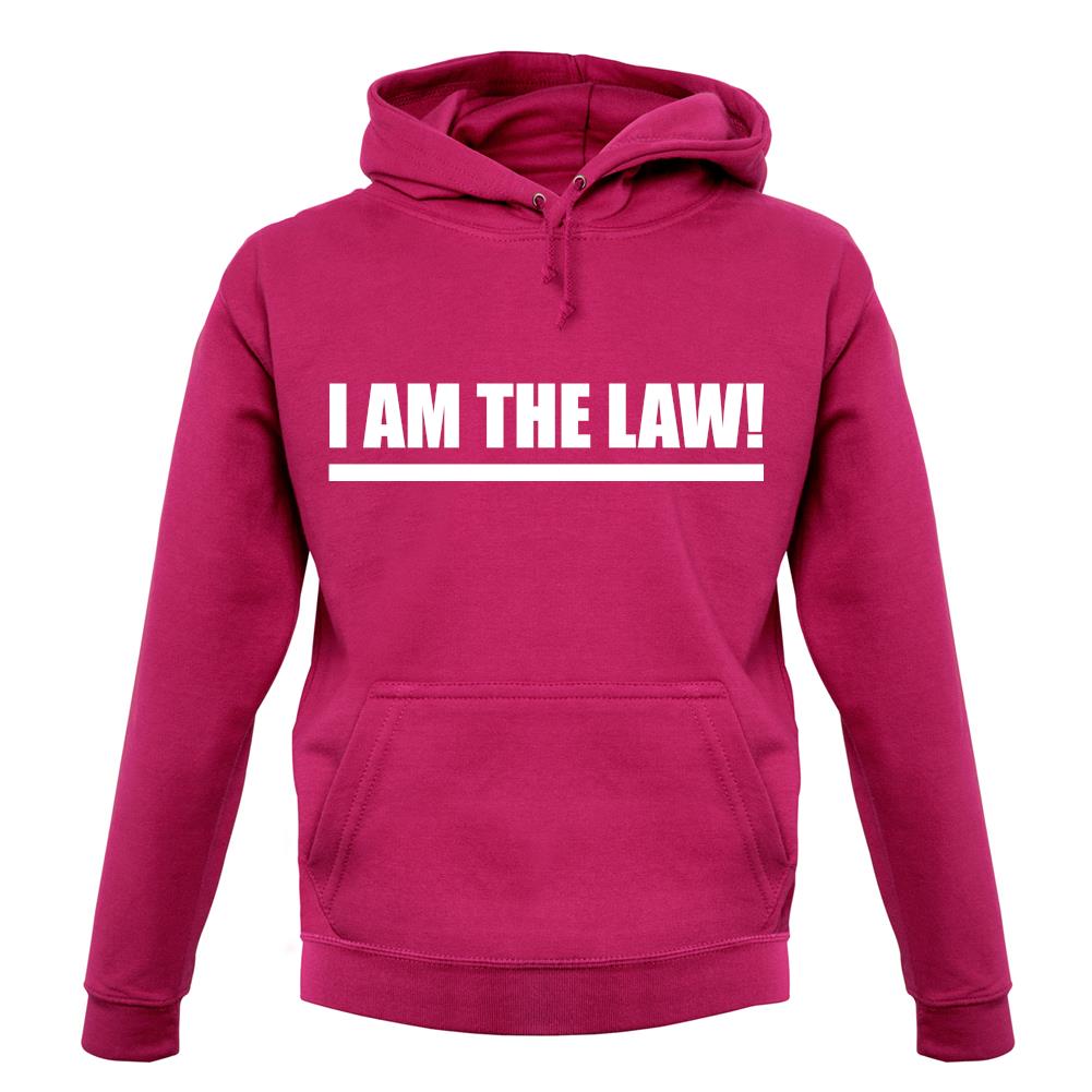 I Am The Law unisex hoodie