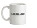 I Am The Law Ceramic Mug
