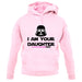 I Am Your Daughter Unisex Hoodie