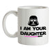 I Am Your Daughter Ceramic Mug