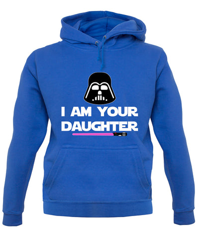 I Am Your Daughter Unisex Hoodie