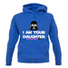 I Am Your Daughter Unisex Hoodie