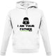 I Am Your Father Unisex Hoodie