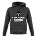 I Am Your Father Unisex Hoodie