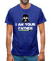 I Am Your Father Mens T-Shirt