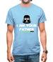 I Am Your Father Mens T-Shirt