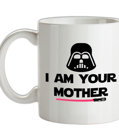 I Am Your Mother DV Ceramic Mug