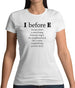 I Before E Womens T-Shirt