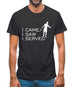 I Came I Saw I Served Mens T-Shirt