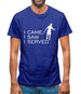 I Came I Saw I Served Mens T-Shirt