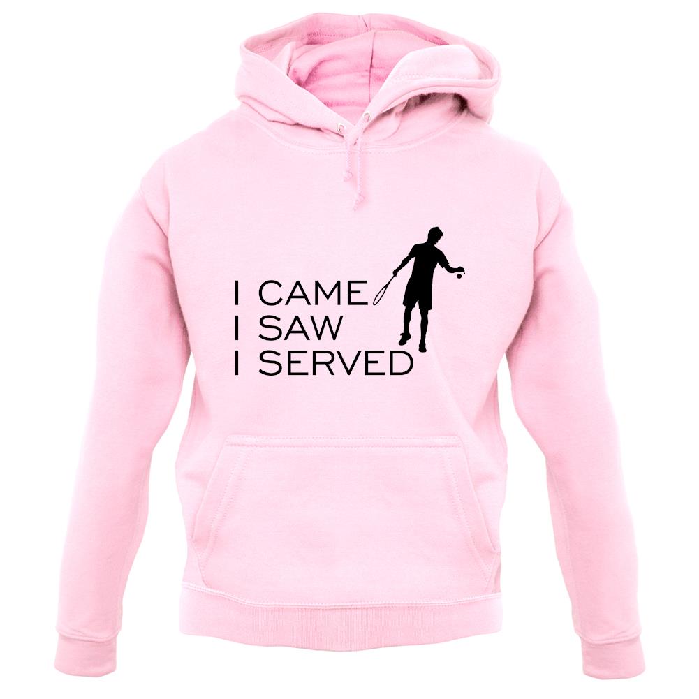 I Came I Saw I Served unisex hoodie