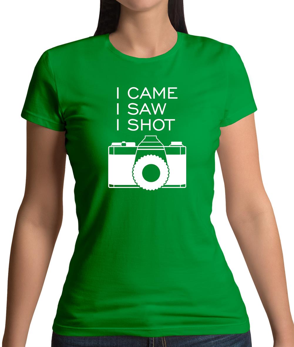 I Came I Saw I Shot Womens T-Shirt