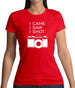 I Came I Saw I Shot Womens T-Shirt