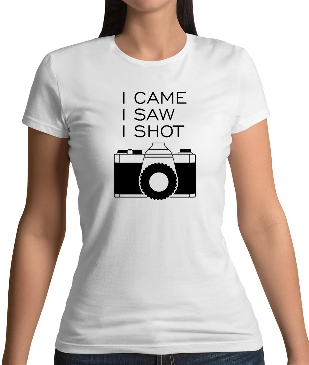 I Came I Saw I Shot Womens T-Shirt